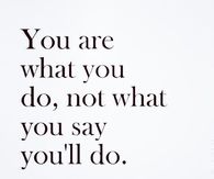 You Are What You Do