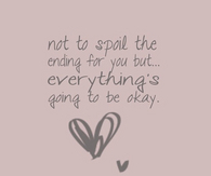 everything is going to be ok