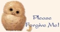 Please forgive me!