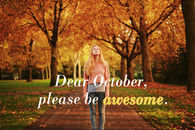 Dear October Please Be Awesome