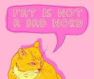 fat is not a bad word