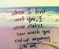When I First Me You