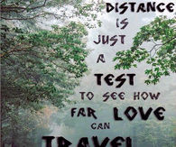 Distance Is Just A Test
