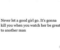 Never Let A Good Girl Go
