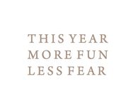 More fun, less fear this year