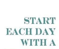 Start each day with a grateful heart