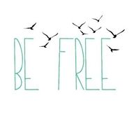 Be free