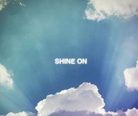 Shine on