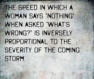 when a woman says nothings wrong