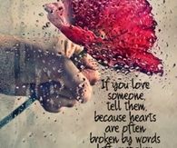 If you love someone, tell them