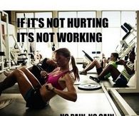 No pain, no gain