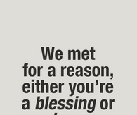 we met for a reason