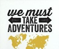 We must take adventures to know where we belong
