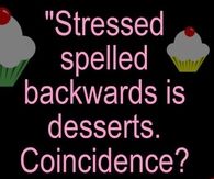 Stressed spelled backwards