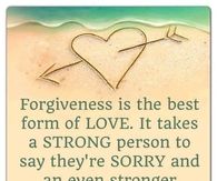 Forgiveness is the best form of love