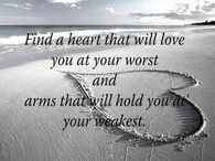 Love you at your worst and hold you at your weakest