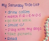 My saturday to do list