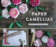 DIY Metallic Paper Camellias
