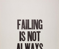 failing is not always failure