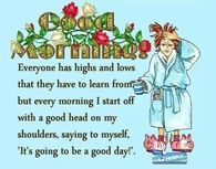 Good Morning It's Going To Be A Good Day