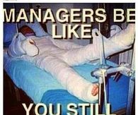 Managers be like