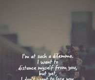 I'm in such a dilemma