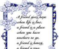 A friend gives hope when life is low...