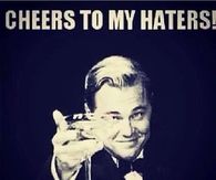 Cheers to My Haters