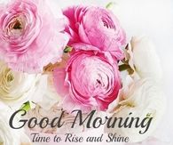 Good Morning Rise and Shine