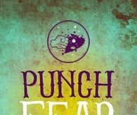 Punch fear in the face