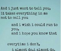 I almost do