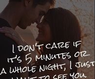 I just want to see you