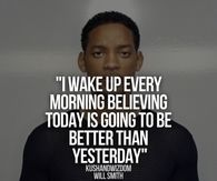 Today is going to be better than yesterday