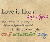 Love is a lot like a lost object....