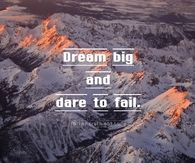 Dream big