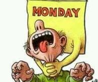 Monday killing me
