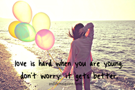 Love is hard when you are young