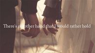 Theres no other hand that I would rather hold