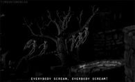 Everybody scream, everybody scream