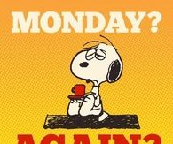Monday Again?