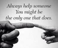 Always Help Someone