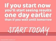 Start today