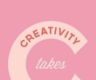 Creativity takes courage