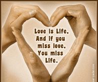 Love is life