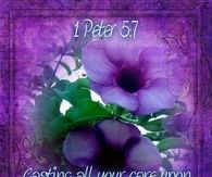 Casting all your care upon him; for he careth for you