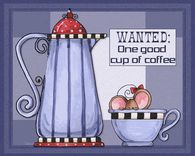 Wanted one good cup of coffee