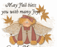 May Fall Bless You with Many Joys Good Morning