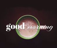 Good Morning