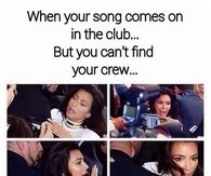 When Your Song Comes On in the Club