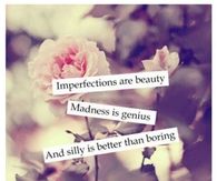 Imperfections are Beauty